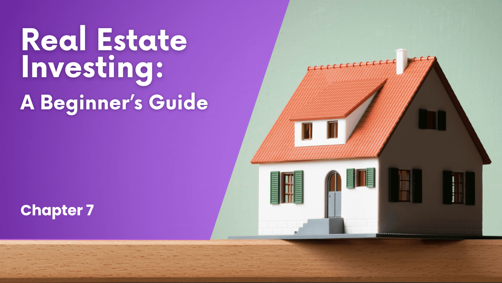 Chapter 7: Making Your Real Estate Purchase